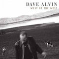 Alvin, Dave - West Of The West (180g)