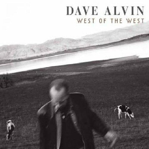 Alvin, Dave - West Of The West (180g)