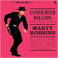 Robbins, Marty - Gunfighter Ballads And Trail Songs