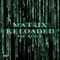 OST - Matrix Reloaded (Music From and Inspired by The Matrix)
