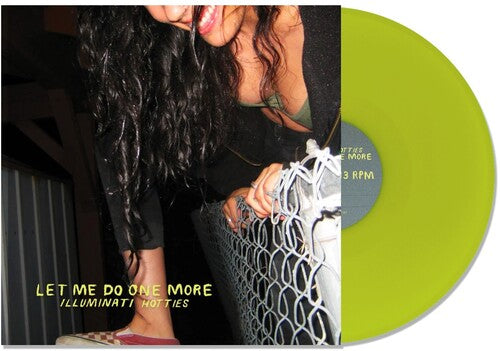 Illuminati Hotties - Let Me Do One More (Lime Green)