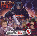 Ice Nine Kills - I Heard They Kill Live 2 (45RPM)