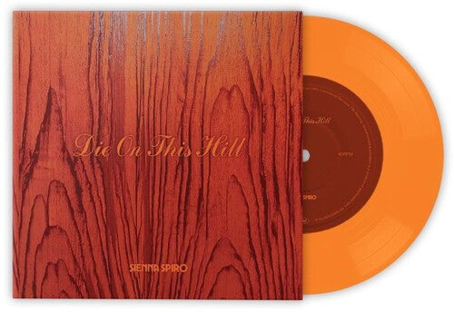 Spiro, Sienna - Die On This Hill (7", Sunset Orange)