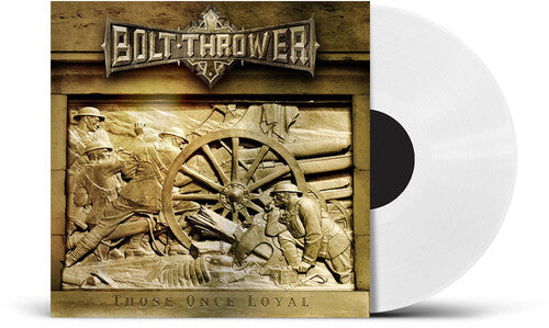Bolt Thrower - Those Once Loyal (UK Exclusive, White)