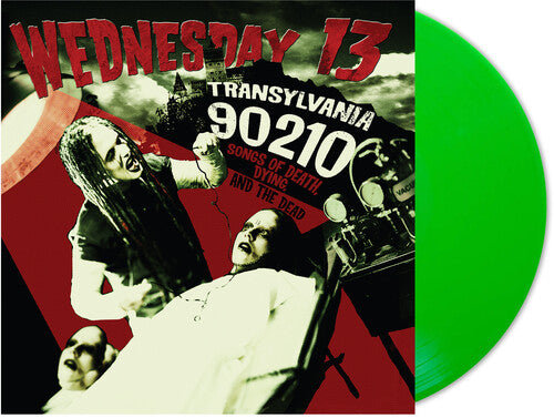 Wednesday 13 - Transylvania 90210 ... Songs of Death, Dying, and the Dead (Lurid Neon Green)