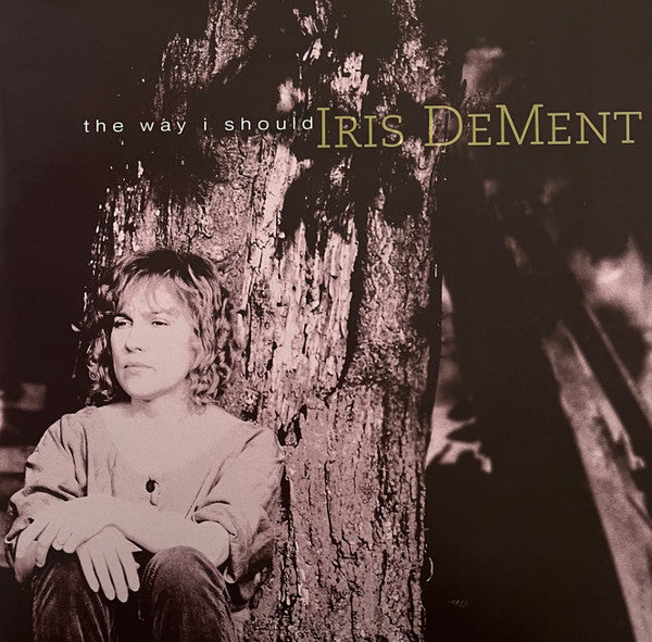 Dement, Iris - The Way I Should (30th Anniv)