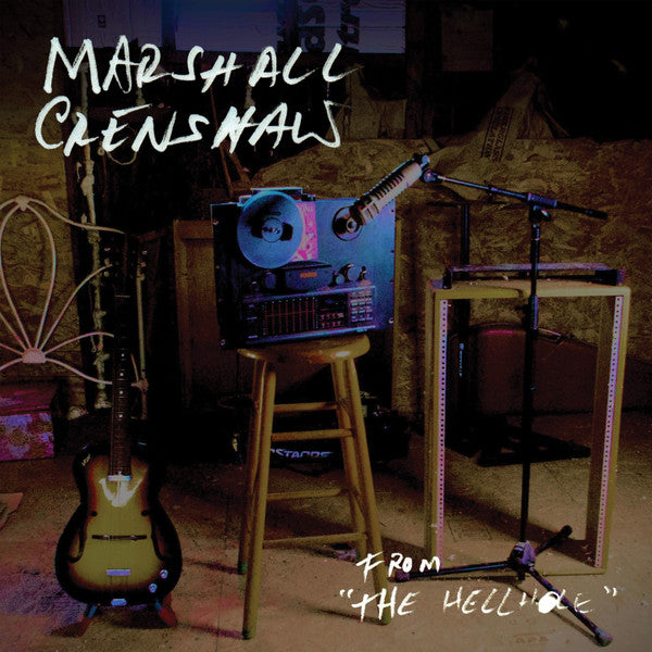 Marshall Crenshaw - From "The Hellhole"