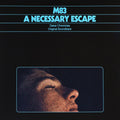 M83 - A Necessary Escape (Dakar Chronicles Original Soundtrack)