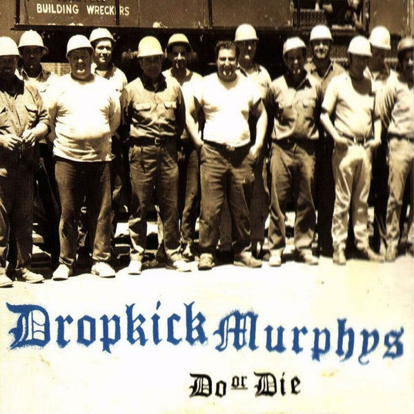 Dropkick Murphys - Do Or Die