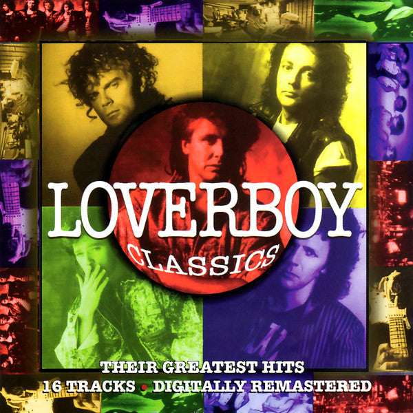 Loverboy - Classics: Their Greatest Hits (1994, CD)