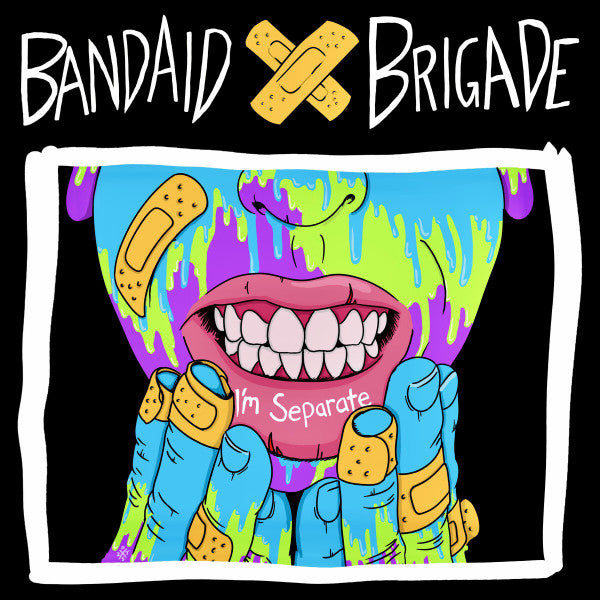 Bandaid Brigade - I’m Separate