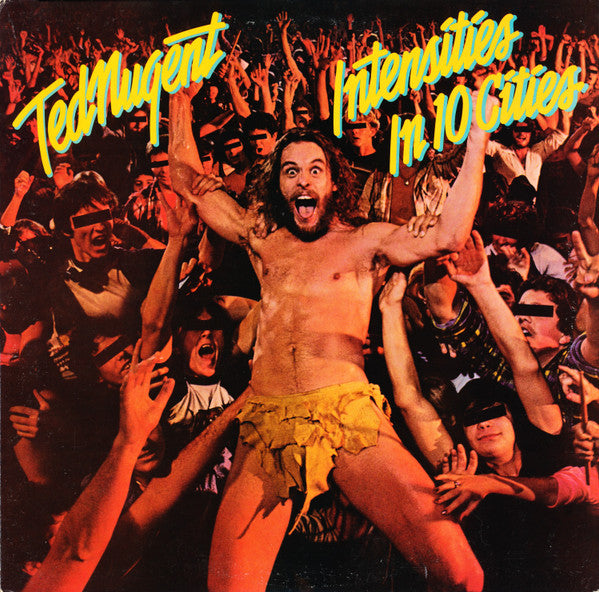 Nugent, Ted - Intensities in 10 Cities (1981)