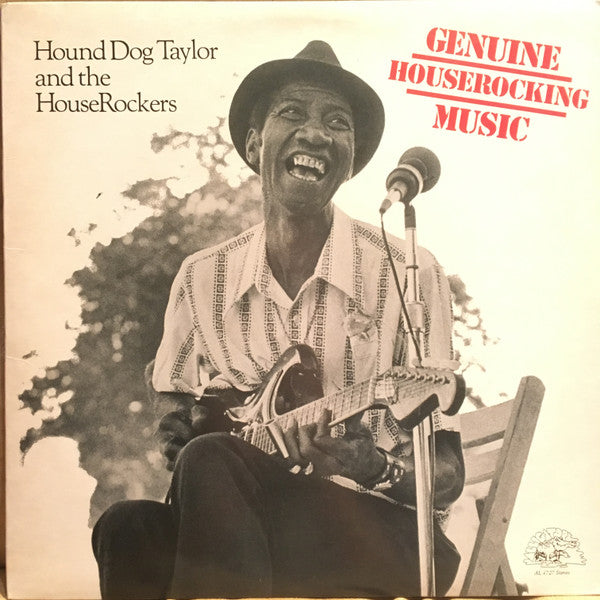 Hound Dog Taylor And The HouseRockers - Genuine Houserocking Music (1982)