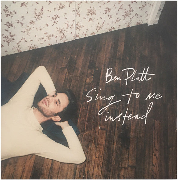 Platt, Ben - Sing To Me Instead (2019)