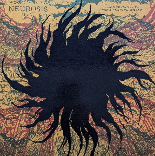 Neurosis - An Undying Love For A Burning World
