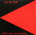 Neil Young & Crazy Horse - Reactor (1981)