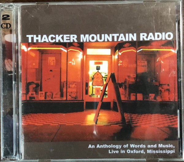 Various - Thacker Mountain Radio An Anthology Of Words And Music, Live In Oxford, Mississippi