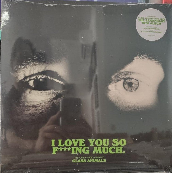 Glass Animals - I Love You So F***ing Much.