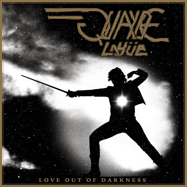 Quayde Lahue - Love Out Of Darkness