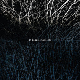 Boyd, CJ – Aerial Roots (2009, Sealed)
