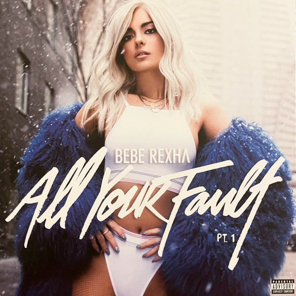 Bebe Rexha - All Your Fault: Pt. 1 & Pt. 2