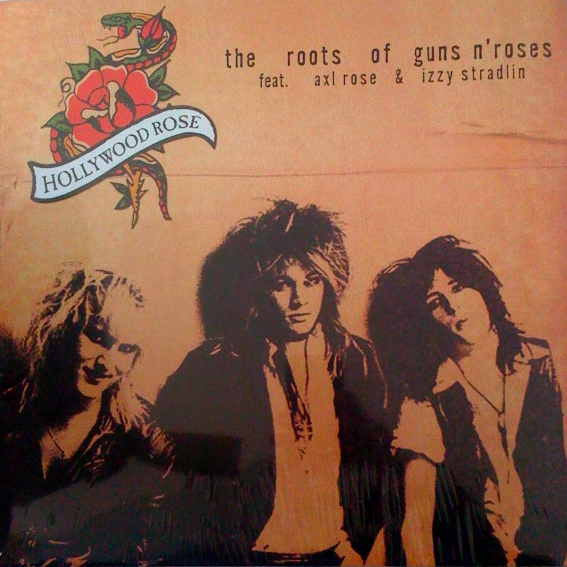 Hollywood Rose Axl Rose Izzy Stradlin - The Roots Of Guns N' Roses