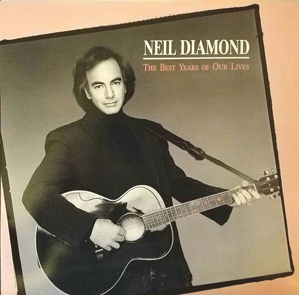 Diamond, Neil - The Best Years Of Our Lives (1988)