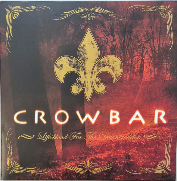 Crowbar (2) - Lifesblood For The Downtrodden