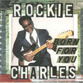Charles, Rockie - Born For You