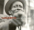 Ditta, Carlo - What I'm Talkin' About (Clear)
