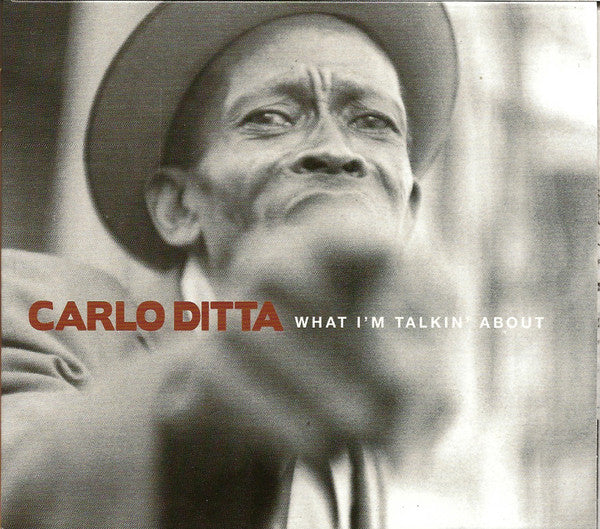 Ditta, Carlo - What I'm Talkin' About (Clear)